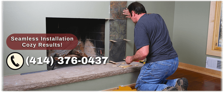 Fireplace Installation Milwaukee